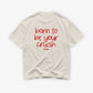 Heavy Oversized Tee - Born to be your crush
