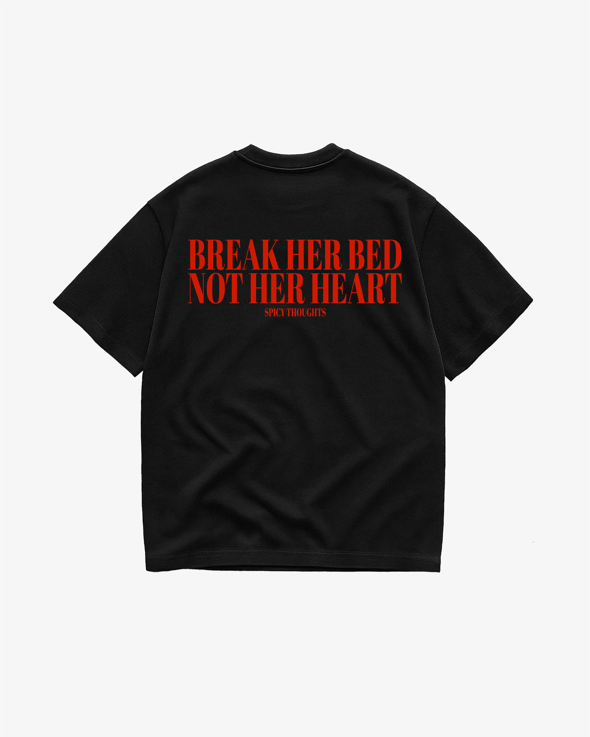 Heavy Oversized Tee -  Break Her Bed, Not Her Heart