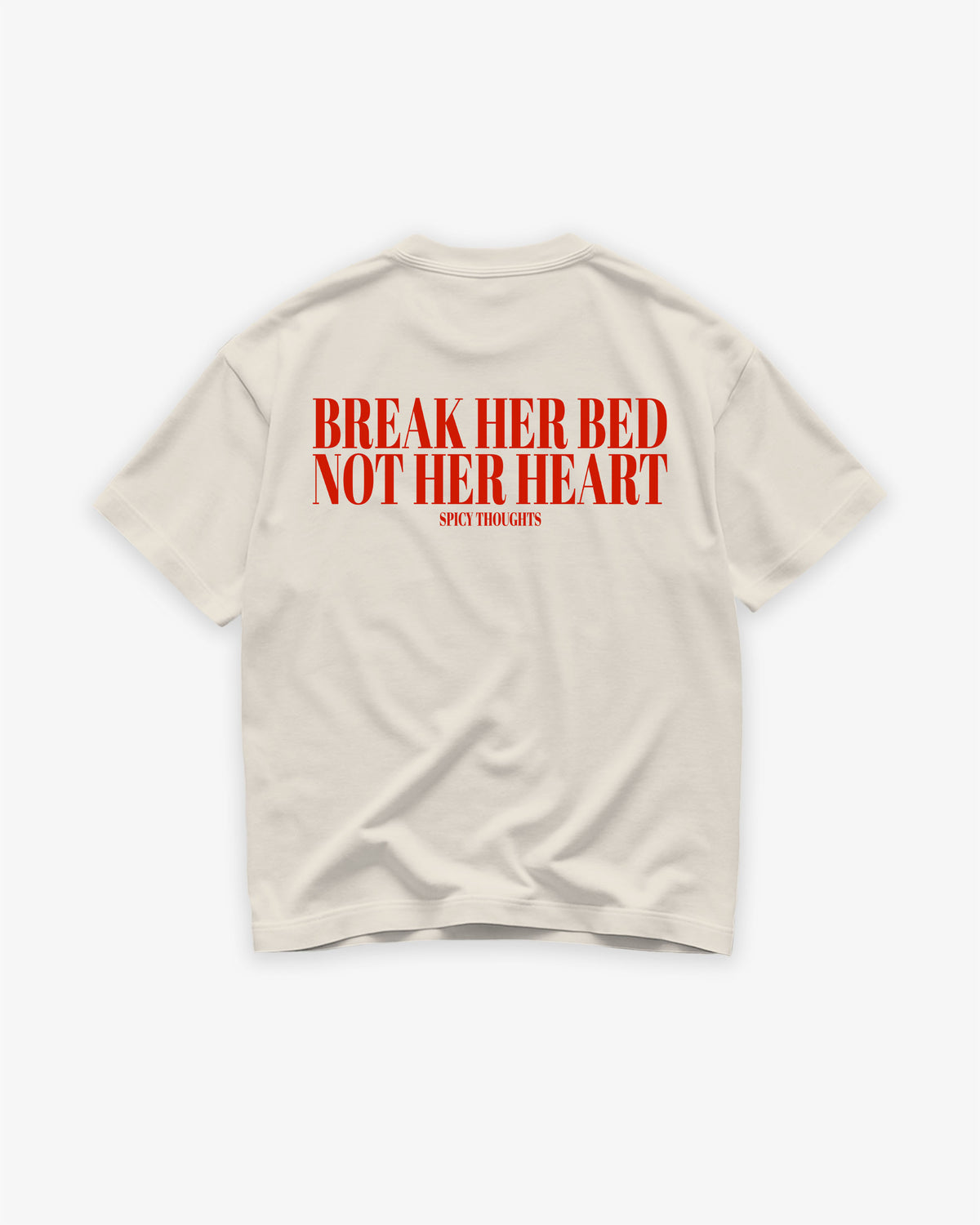 Heavy Oversized Tee -  Break Her Bed, Not Her Heart