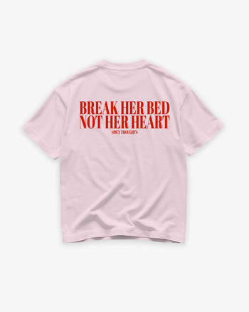 Heavy Oversized Tee -  Break Her Bed, Not Her Heart