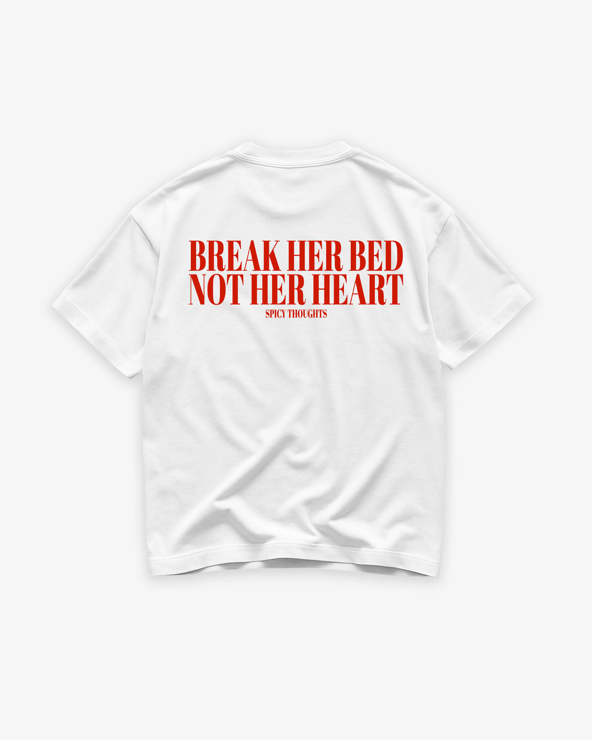 Heavy Oversized Tee -  Break Her Bed, Not Her Heart