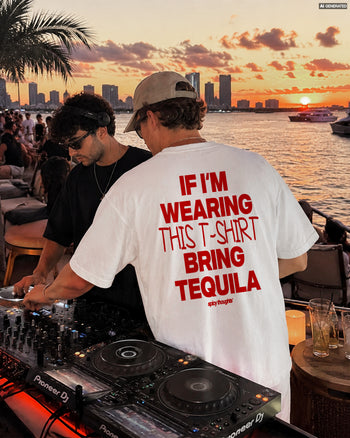Heavy Oversized Tee - If I’m Wearing This T-Shirt Bring Tequila