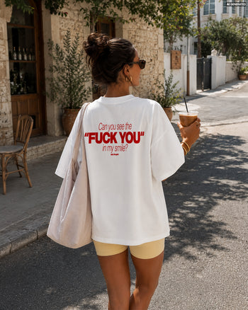 Heavy Oversized Tee - Can You See The Fuck You In My Smile