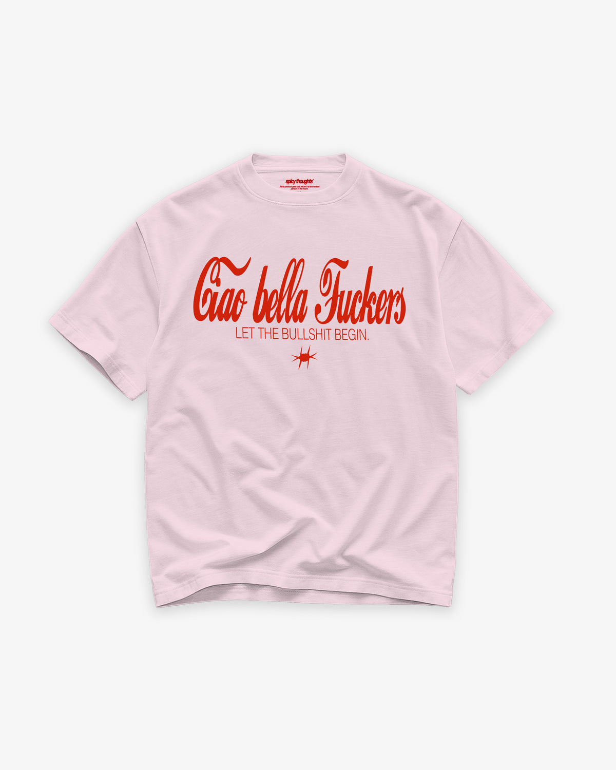 Heavy Oversized Tee - Ciao Bella Fuckers