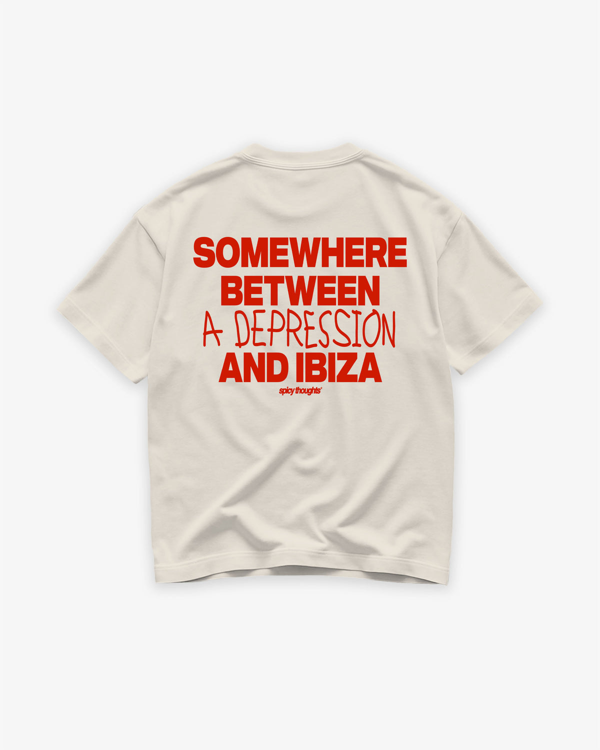 Heavy Oversized Tee - Somewhere Between A Depression And Ibiza