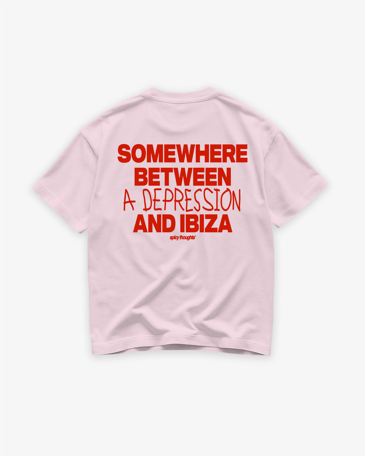 Heavy Oversized Tee - Somewhere Between A Depression And Ibiza