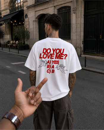 Heavy Oversized Tee - Do You Love Me?