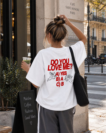 Heavy Oversized Tee - Do You Love Me?