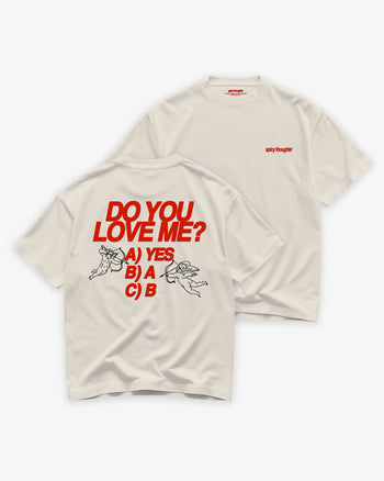 Heavy Oversized Tee - Do You Love Me?