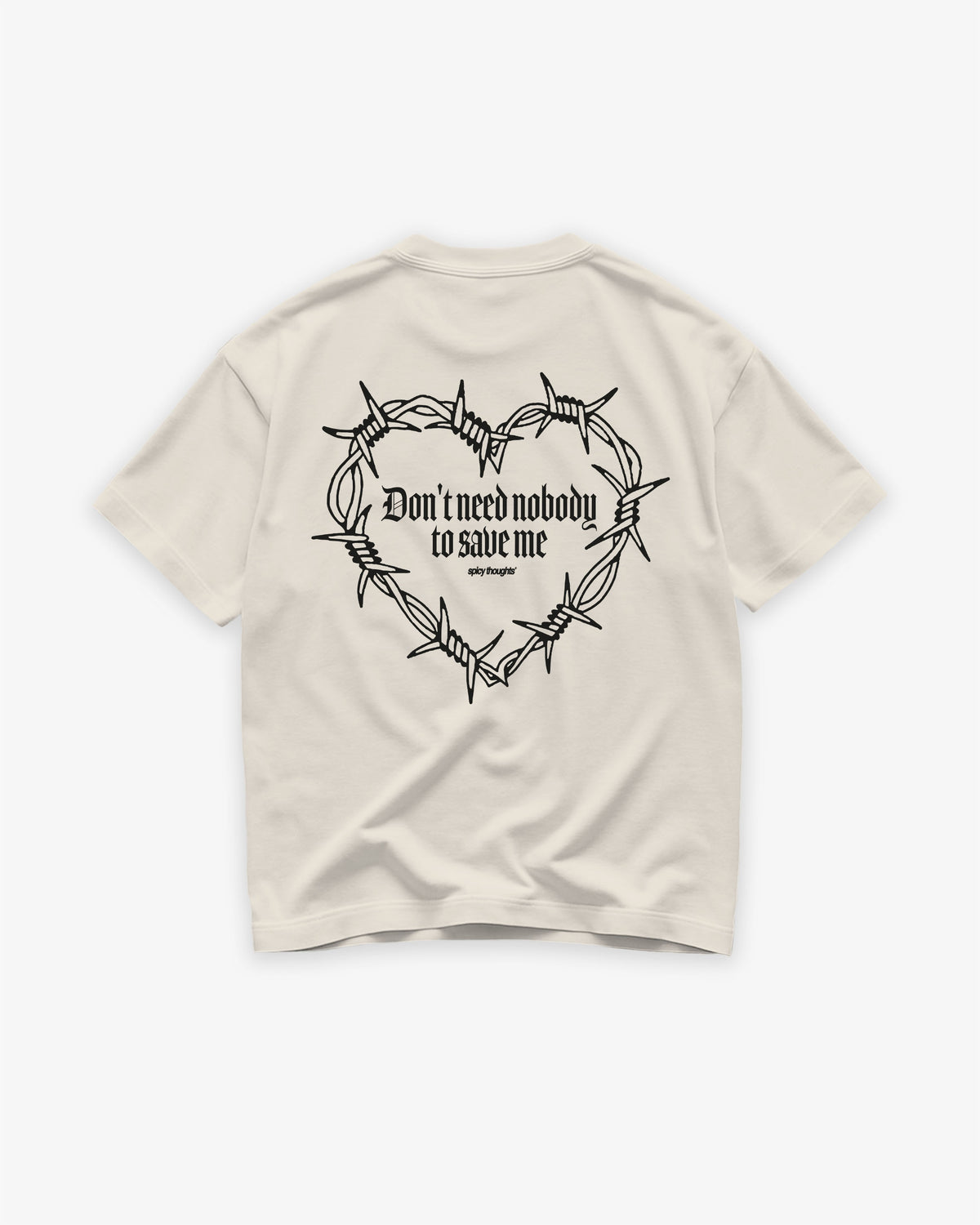 Heavy Oversized Tee - Don’t Need Nobody To Save Me