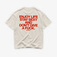 Heavy Oversized Tee - Enjoy Life, Stay Sexy and Don’t Give a Fuck