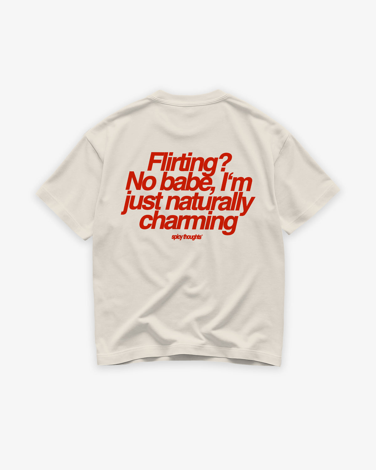 Heavy Oversized Tee - Flirting? No babe, I’m just naturally charming