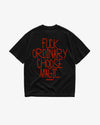 Heavy Oversized Tee - Fuck Ordinary, Choose Magic
