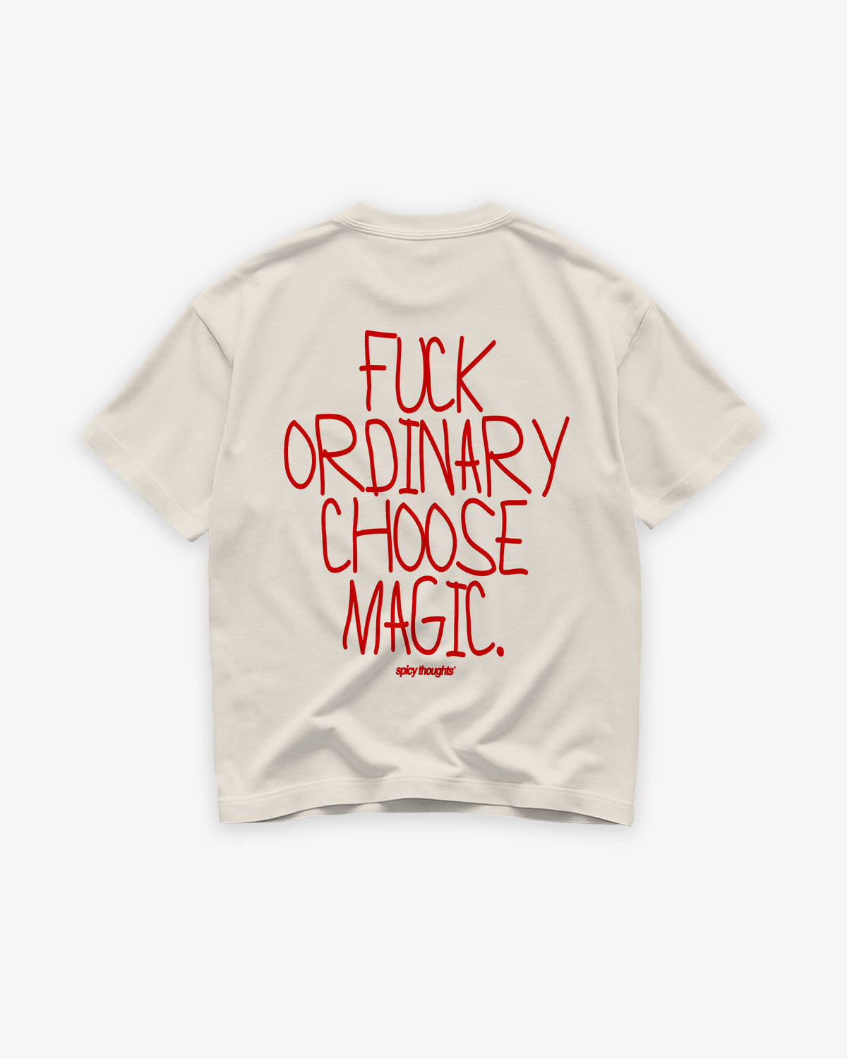 Heavy Oversized Tee - Fuck Ordinary, Choose Magic