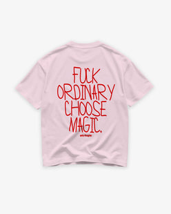 Heavy Oversized Tee - Fuck Ordinary, Choose Magic