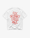 Heavy Oversized Tee - Fuck Ordinary, Choose Magic