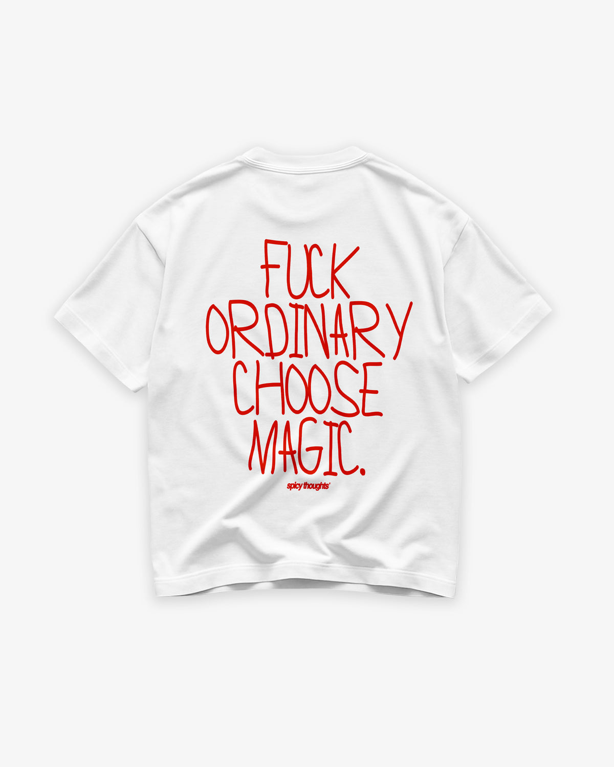Heavy Oversized Tee - Fuck Ordinary, Choose Magic