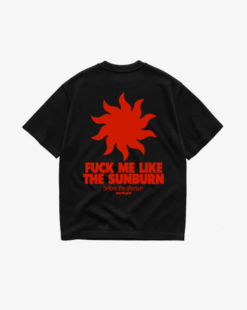 Heavy Oversized Tee - Fuck Me Like The Sunburn