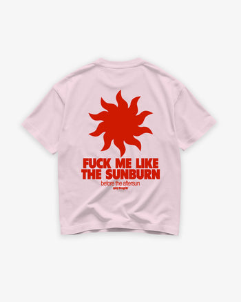 Heavy Oversized Tee - Fuck Me Like The Sunburn