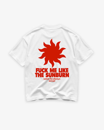 Heavy Oversized Tee - Fuck Me Like The Sunburn