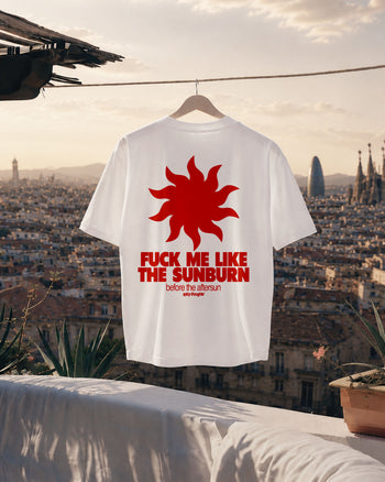 Heavy Oversized Tee - Fuck Me Like The Sunburn