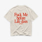 Heavy Oversized Tee - Fuck Me Before Life Does