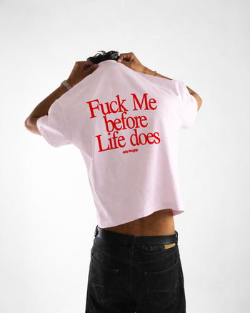Heavy Oversized Tee - Fuck Me Before Life Does
