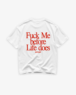 Heavy Oversized Tee - Fuck Me Before Life Does