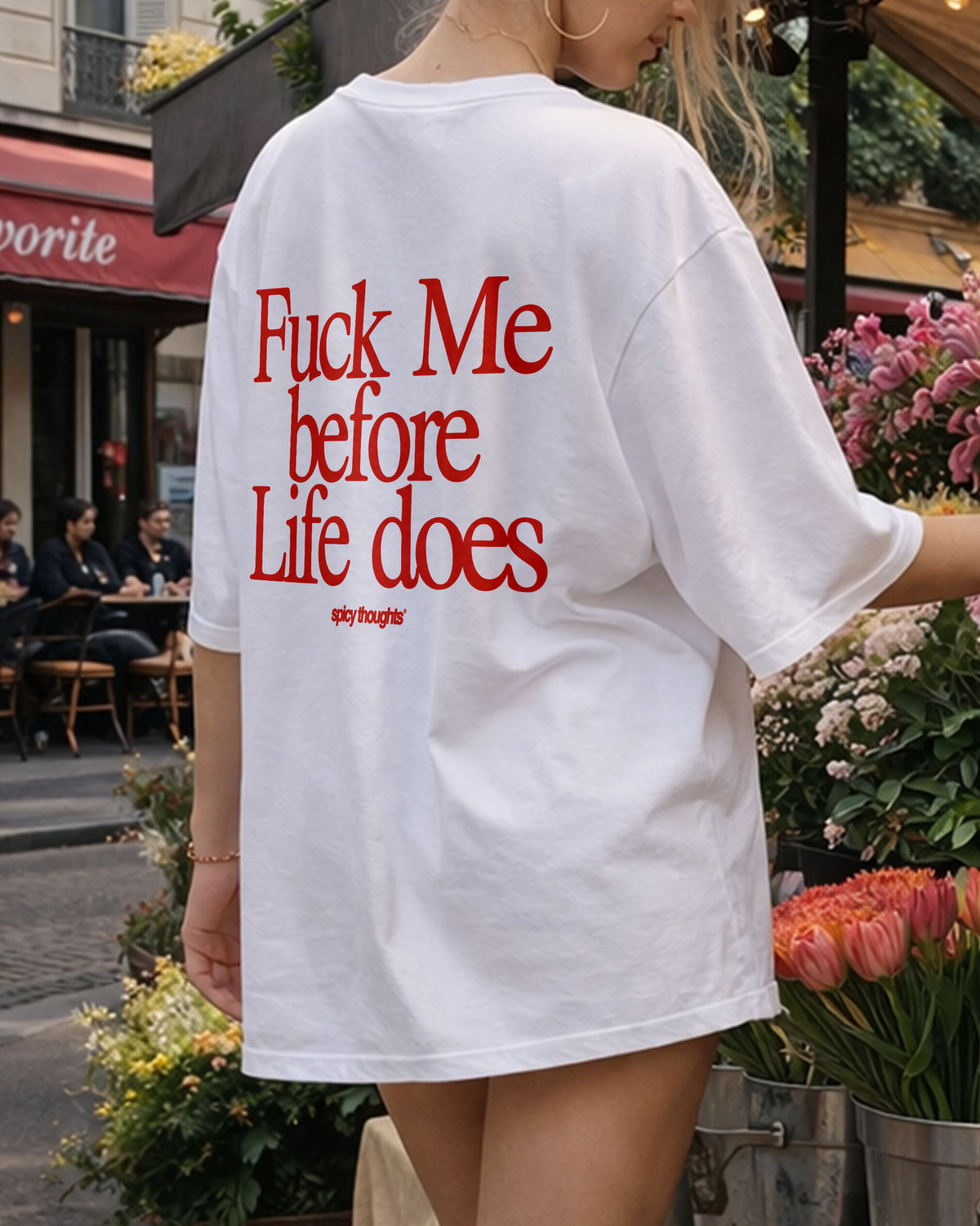 Heavy Oversized Tee - Fuck Me Before Life Does