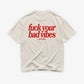 Heavy Oversized Tee - Fuck Your Bad Vibes