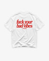 Heavy Oversized Tee - Fuck Your Bad Vibes