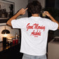 Heavy Oversized Tee - Good Morning Asshole