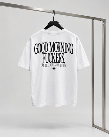 Heavy Oversized Tee - Good Morning Fuckers BLACK
