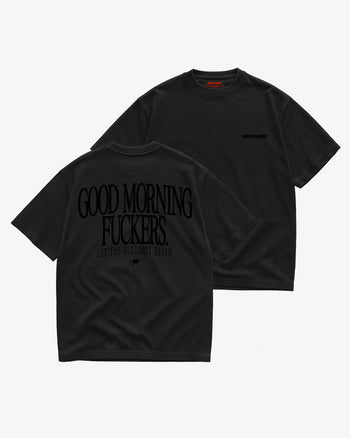 Heavy Oversized Tee - Good Morning Fuckers BLACK