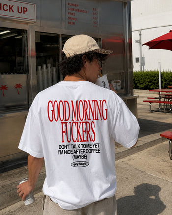Heavy Oversized Tee - Good Morning Fuckers Don't Talk To Me Yet