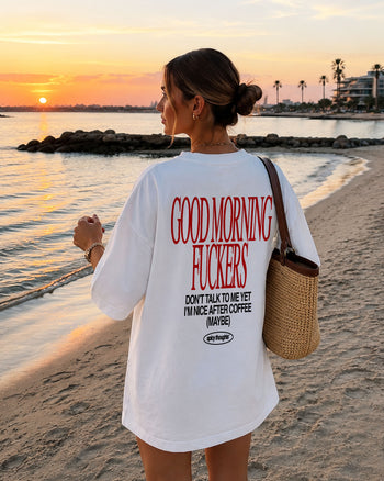 Heavy Oversized Tee - Good Morning Fuckers Don't Talk To Me Yet