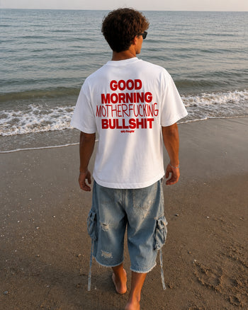 Heavy Oversized Tee - Good Morning Motherfucking Bullshit