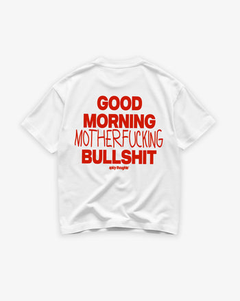 Heavy Oversized Tee - Good Morning Motherfucking Bullshit