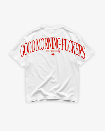Heavy Oversized Tee - Good Morning Fuckers Back Arch