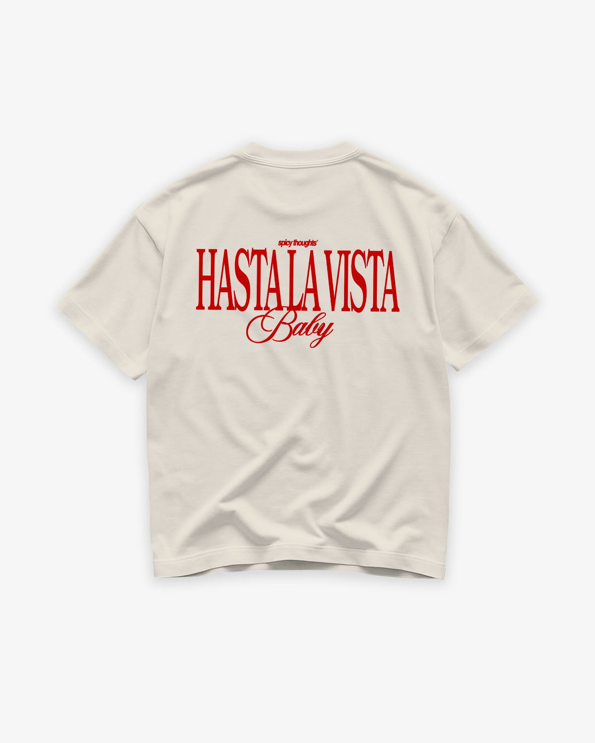 Heavy Oversized Tee - Hasta La Vista Baby