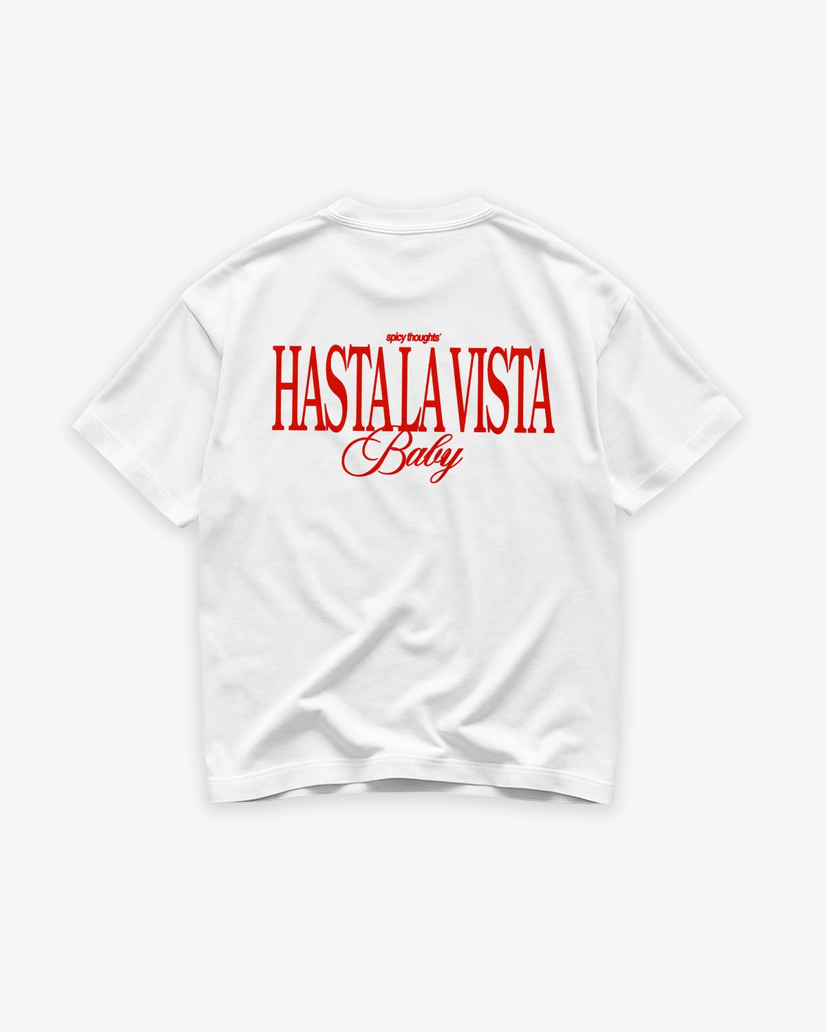 Heavy Oversized Tee - Hasta La Vista Baby