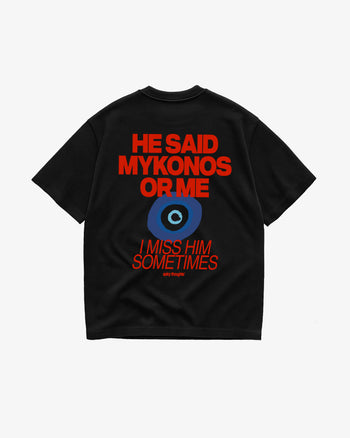 Heavy Oversized Tee - He Said Mykonos Or Me