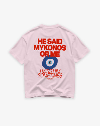 Heavy Oversized Tee - He Said Mykonos Or Me