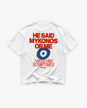 Heavy Oversized Tee - He Said Mykonos Or Me