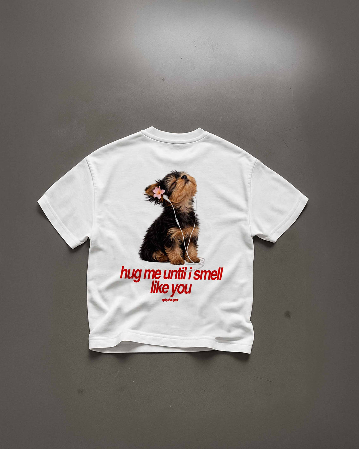 Heavy Oversized Tee - Hug me until I smell like you. (Dog)