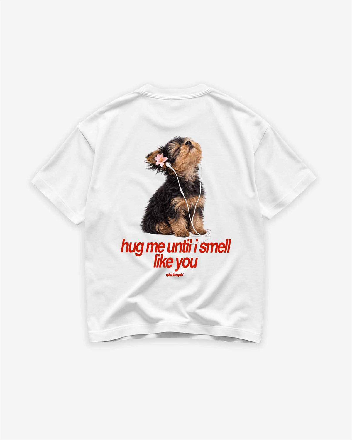 Heavy Oversized Tee - Hug me until I smell like you. (Dog)