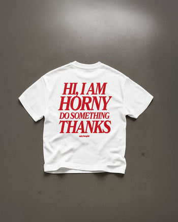 Heavy Oversized Tee - Hi, I Am Horny
