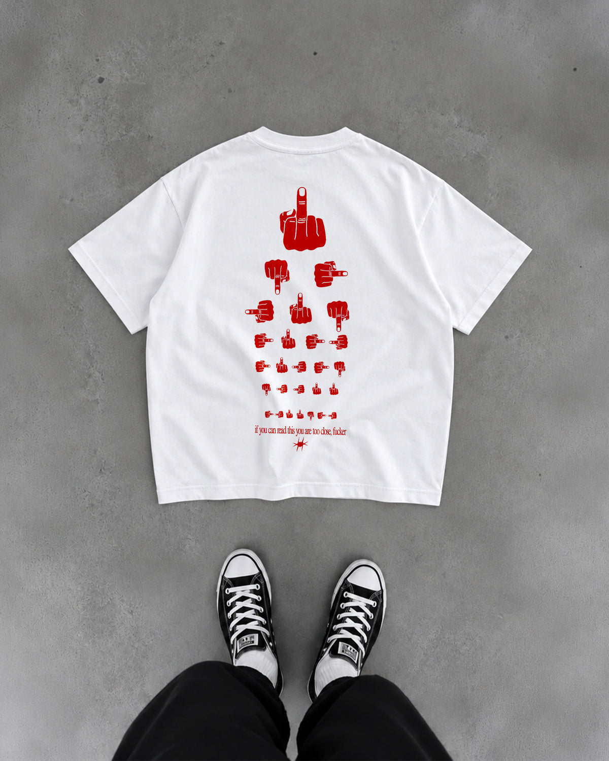 Heavy Oversized Tee - If you can read this, you’re too close, fucker.