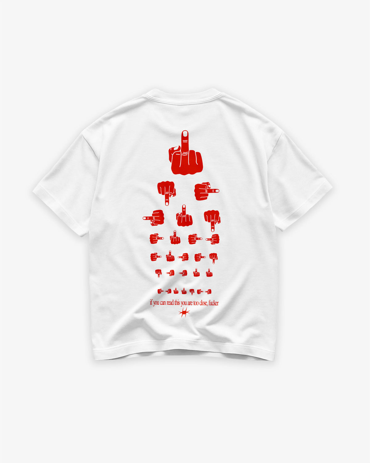 Heavy Oversized Tee - If you can read this, you’re too close, fucker.