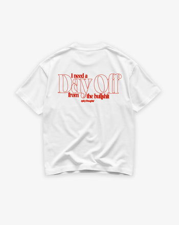 Heavy Oversized Tee - I Need a Day Off From the Bullshit